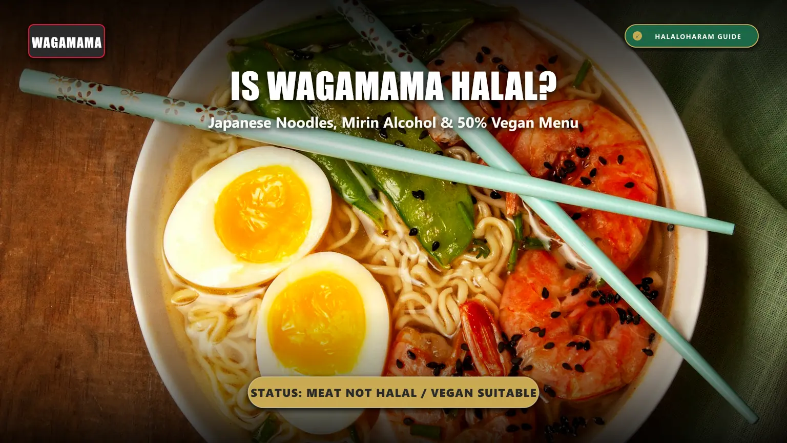 is wagamama halal: is wagamama chicken halal - Official halal verification guide for WAGAMAMA